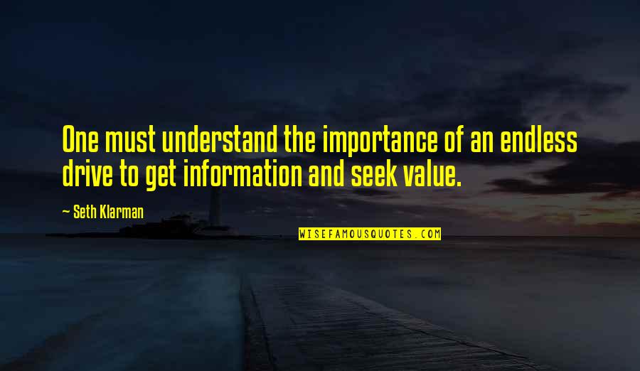 God As Provider Quotes By Seth Klarman: One must understand the importance of an endless