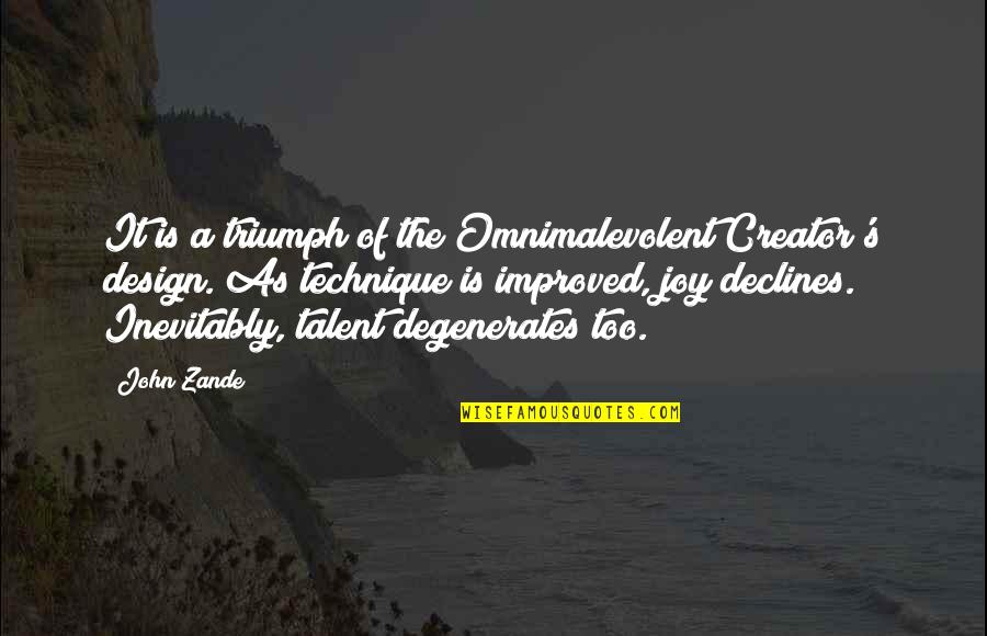 God Being Everywhere Quotes By John Zande: It is a triumph of the Omnimalevolent Creator's God Being Everywhere Quotes By John Zande: It is a triumph of the Omnimalevolent Creator's