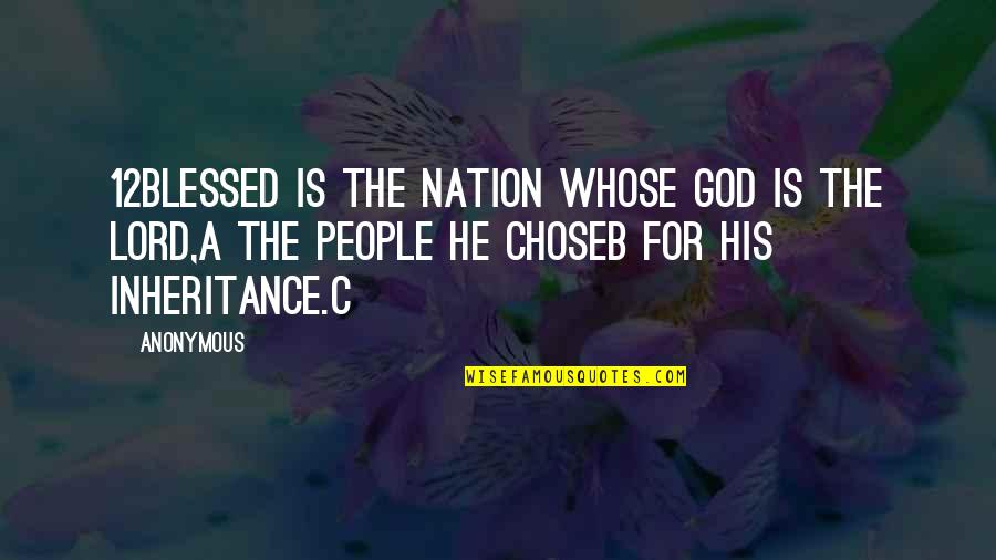 God Bless Us One And All Quote Quotes By Anonymous: 12Blessed is the nation whose God is the God Bless Us One And All Quote Quotes By Anonymous: 12Blessed is the nation whose God is the