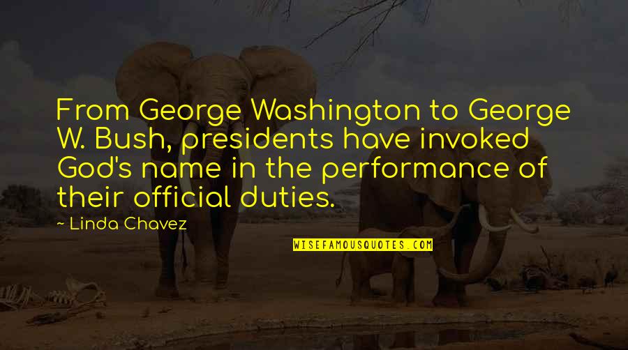God By Us Presidents Quotes By Linda Chavez: From George Washington to George W. Bush, presidents