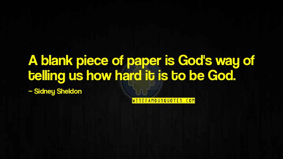 God Creation Quotes By Sidney Sheldon: A blank piece of paper is God's way