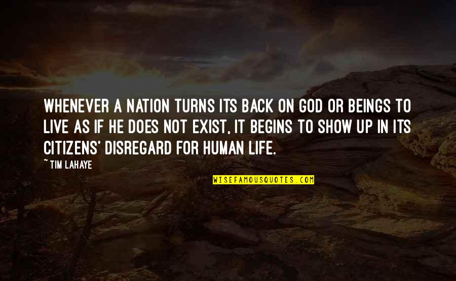 God Exist Quotes By Tim LaHaye: Whenever a nation turns its back on God
