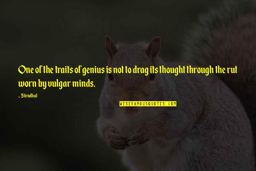 God Fearing Quotes Quotes By Stendhal: One of the traits of genius is not