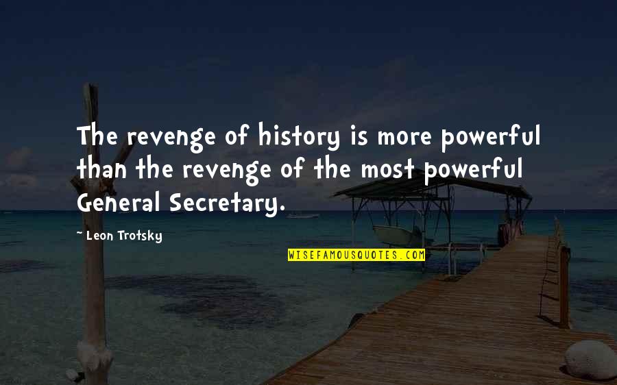 God Finding Love Quotes By Leon Trotsky: The revenge of history is more powerful than