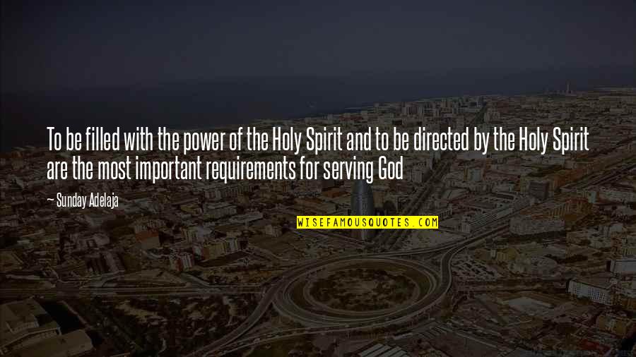 God For Sunday Quotes By Sunday Adelaja: To be filled with the power of the God For Sunday Quotes By Sunday Adelaja: To be filled with the power of the