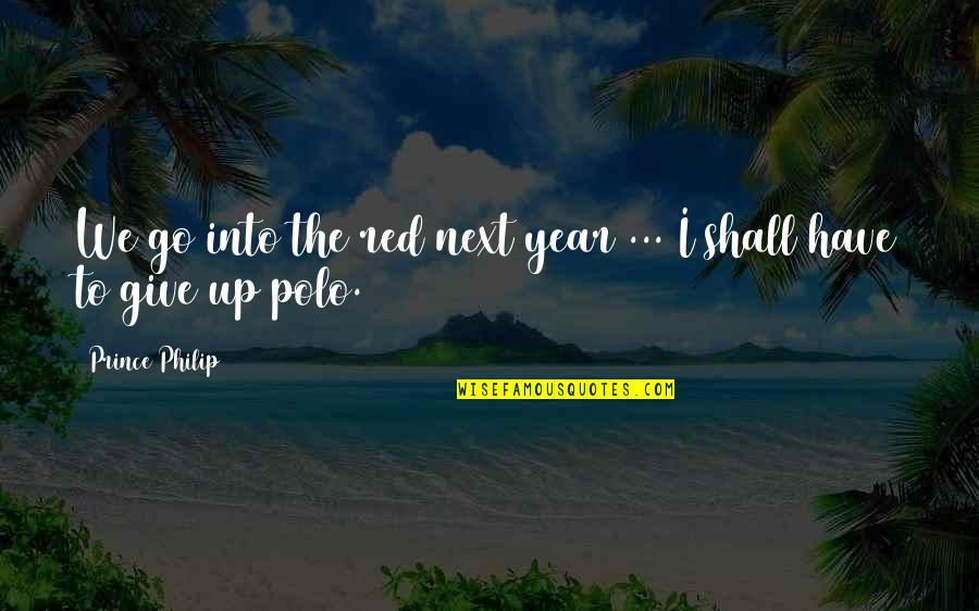 God For Twitter Quotes By Prince Philip: We go into the red next year ... God For Twitter Quotes By Prince Philip: We go into the red next year ...