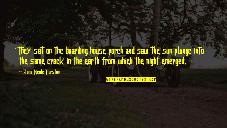 God From Night Quotes By Zora Neale Hurston: They sat on the boarding house porch and