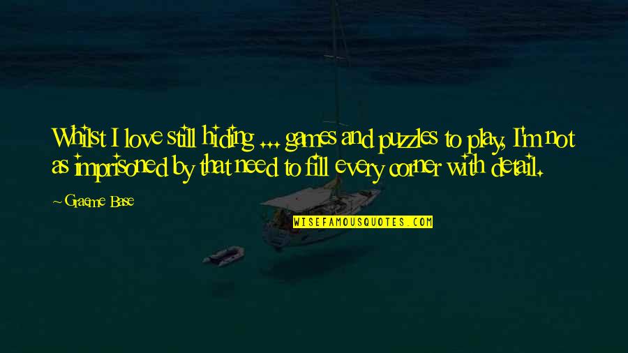God From The Torah Quotes By Graeme Base: Whilst I love still hiding ... games and