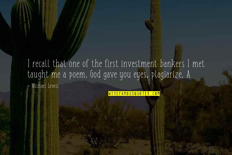 God Gave Me You Quotes By Michael Lewis: I recall that one of the first investment