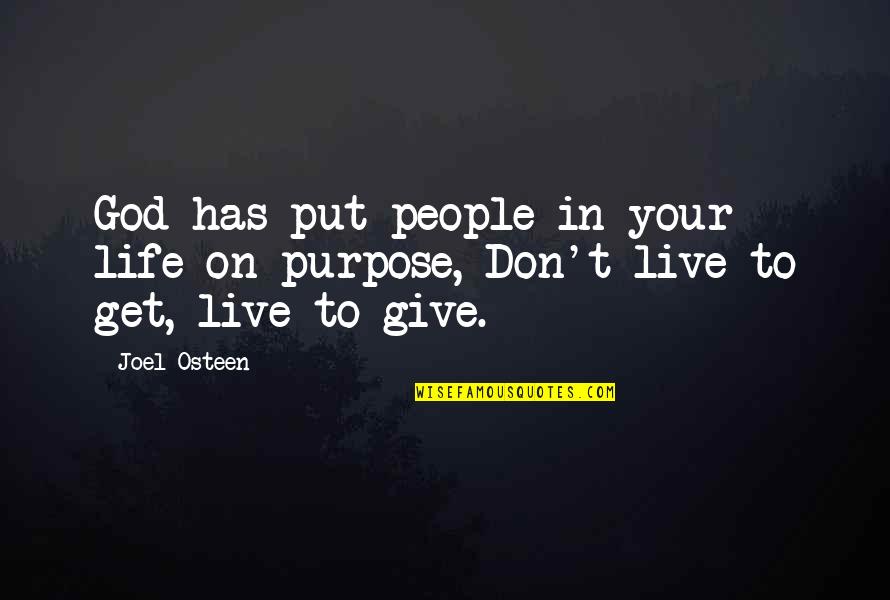 God Giving Life Quotes By Joel Osteen: God has put people in your life on
