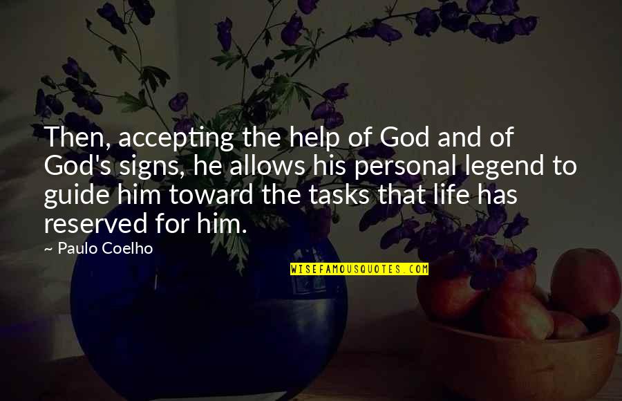 God Guide Quotes By Paulo Coelho: Then, accepting the help of God and of