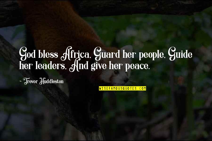 God Guide Quotes By Trevor Huddleston: God bless Africa, Guard her people, Guide her