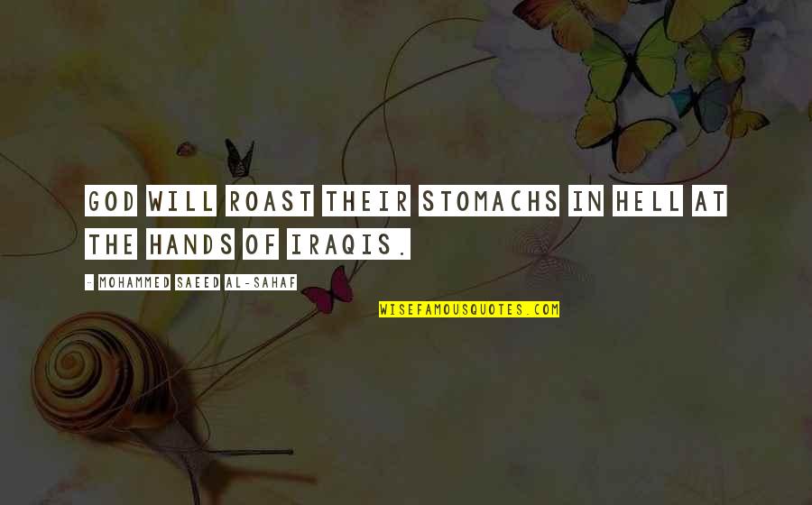 God Hands Quotes By Mohammed Saeed Al-Sahaf: God will roast their stomachs in hell at