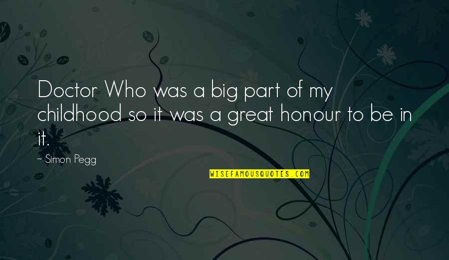 God In Beowulf Quotes By Simon Pegg: Doctor Who was a big part of my