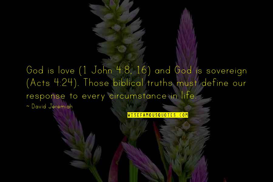 God Is 1 Quotes By David Jeremiah: God is love (1 John 4:8, 16) and