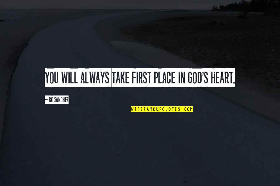 God Is Always First Quotes By Bo Sanchez: You will always take first place in God's