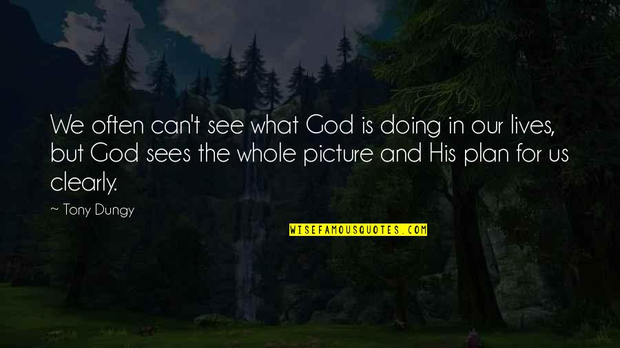 God Is For Us Quotes By Tony Dungy: We often can't see what God is doing God Is For Us Quotes By Tony Dungy: We often can't see what God is doing