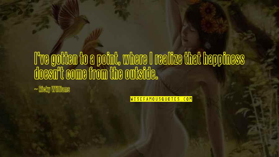 God Is Good Everyday Quotes By Ricky Williams: I've gotten to a point, where I realize