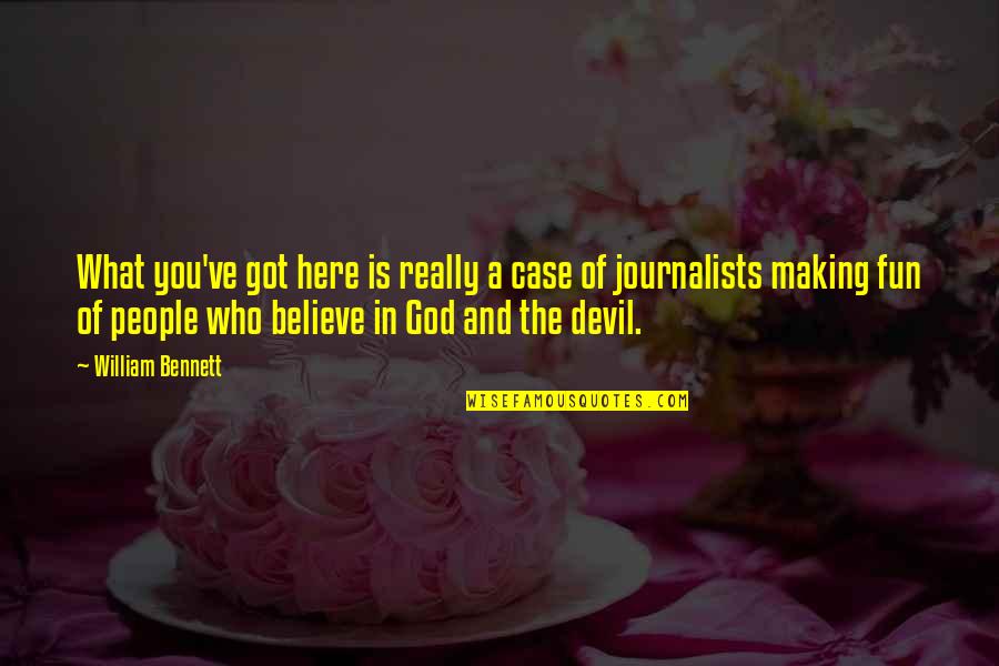 God Is Here For Us Quotes By William Bennett: What you've got here is really a case God Is Here For Us Quotes By William Bennett: What you've got here is really a case