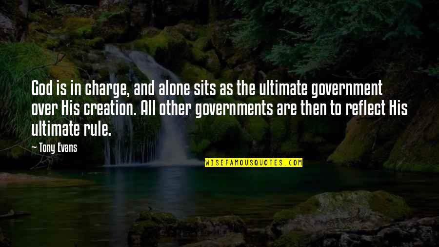 God Is In Charge Quotes By Tony Evans: God is in charge, and alone sits as God Is In Charge Quotes By Tony Evans: God is in charge, and alone sits as