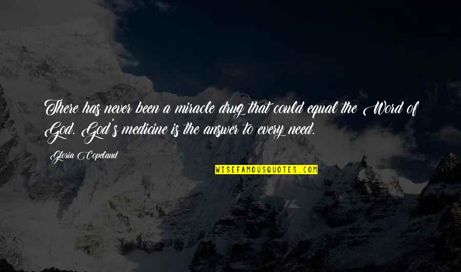 God Is Miracle Quotes By Gloria Copeland: There has never been a miracle drug that