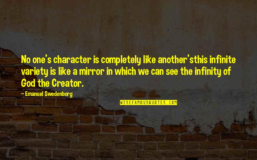 God Is The Creator Quotes By Emanuel Swedenborg: No one's character is completely like another'sthis infinite