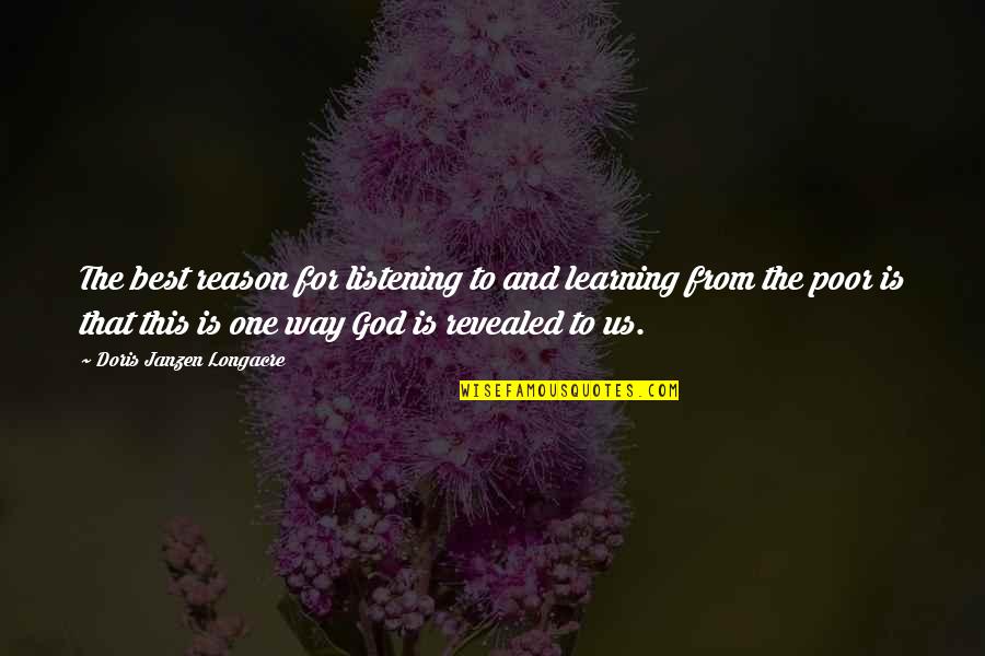 God Is The Reason Quotes By Doris Janzen Longacre: The best reason for listening to and learning God Is The Reason Quotes By Doris Janzen Longacre: The best reason for listening to and learning