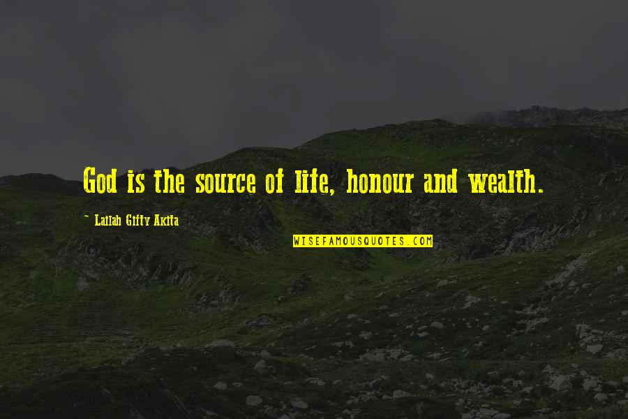 God Is The Source Of Life Quotes By Lailah Gifty Akita: God is the source of life, honour and