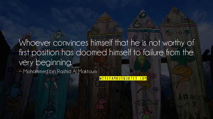 God Keeps His Promises Quotes By Mohammed Bin Rashid Al Maktoum: Whoever convinces himself that he is not worthy