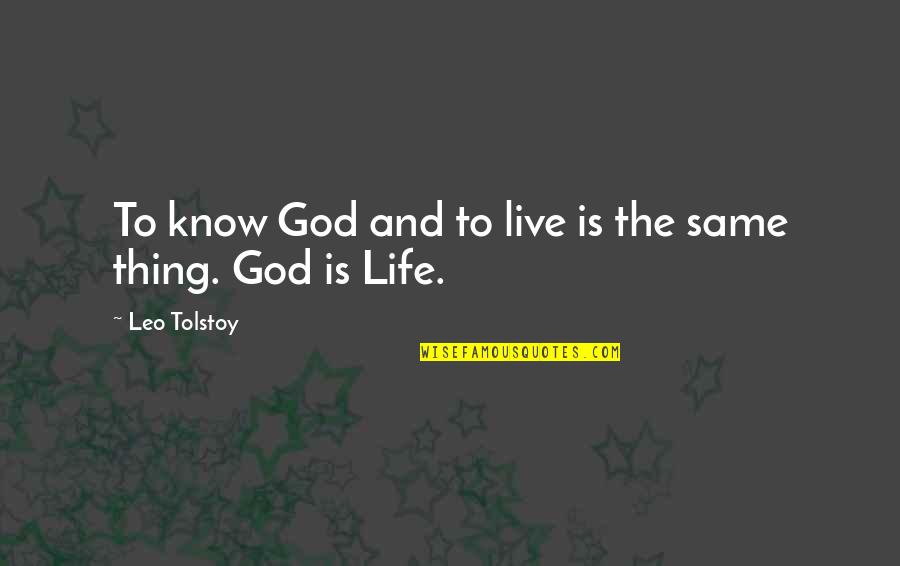 God Knowing Us Quotes By Leo Tolstoy: To know God and to live is the God Knowing Us Quotes By Leo Tolstoy: To know God and to live is the