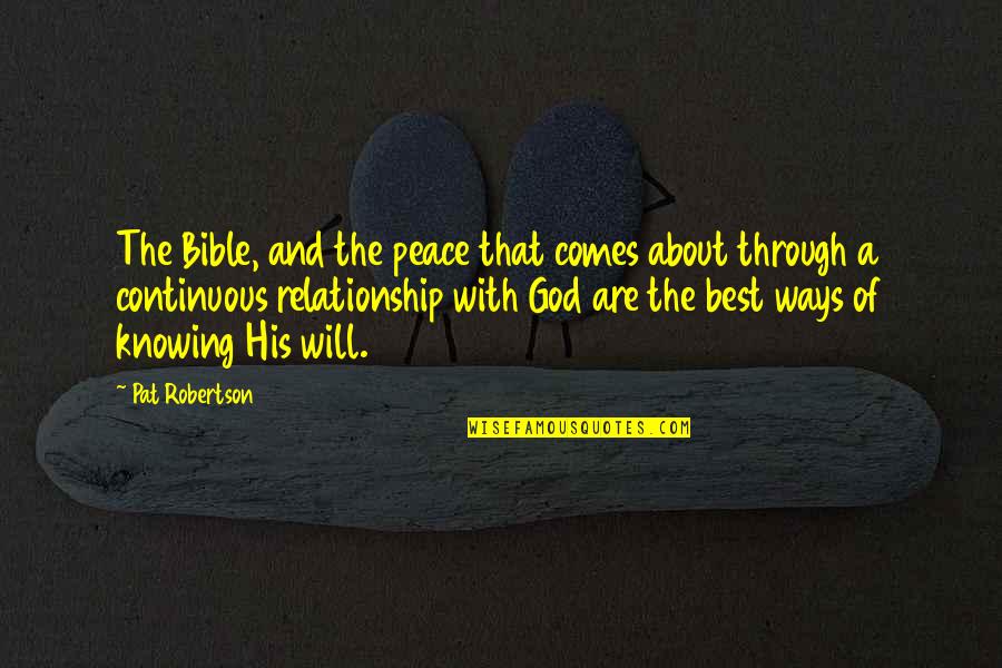God Knowing Us Quotes By Pat Robertson: The Bible, and the peace that comes about God Knowing Us Quotes By Pat Robertson: The Bible, and the peace that comes about