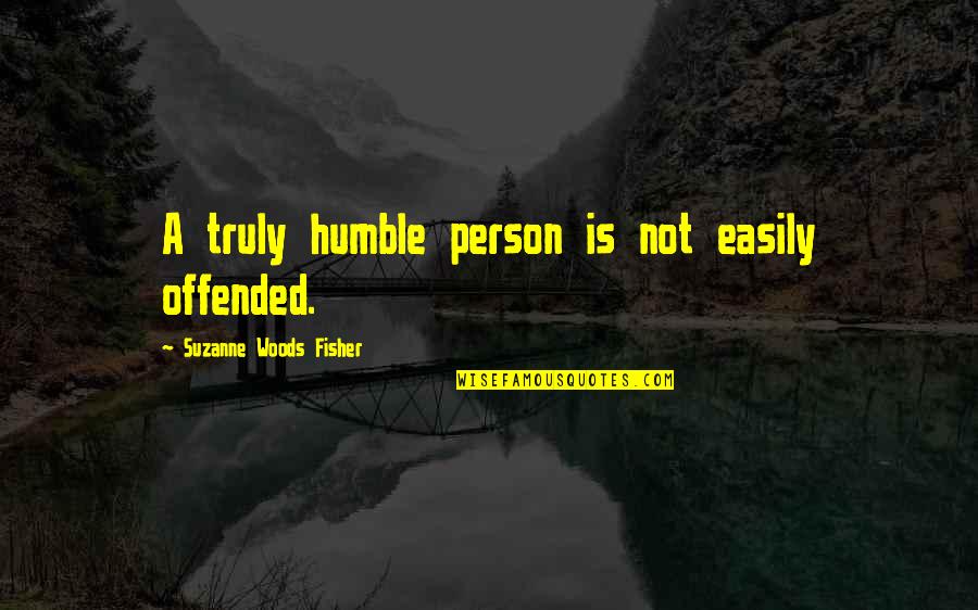 God Knows What's In Your Heart Quotes By Suzanne Woods Fisher: A truly humble person is not easily offended.