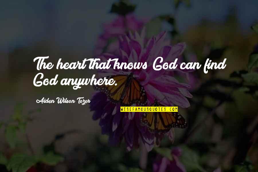 God Knows Your Heart Quotes By Aiden Wilson Tozer: The heart that knows God can find God