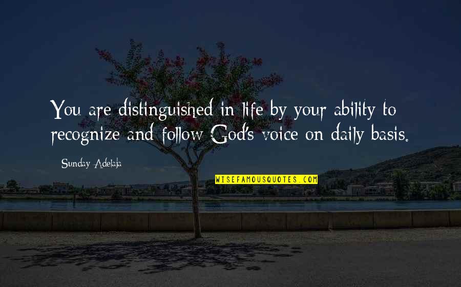 God Letting Things Happen For A Reason Quotes By Sunday Adelaja: You are distinguished in life by your ability God Letting Things Happen For A Reason Quotes By Sunday Adelaja: You are distinguished in life by your ability