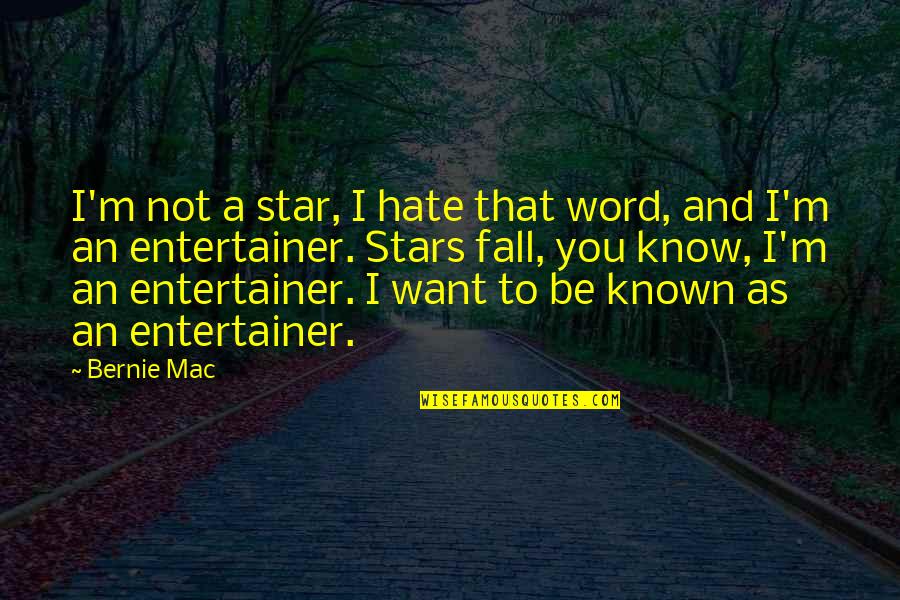 God Listens To Us Quotes By Bernie Mac: I'm not a star, I hate that word,