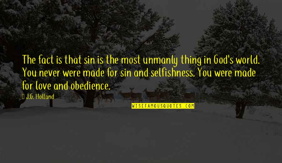 God Love For You Quotes By J.G. Holland: The fact is that sin is the most