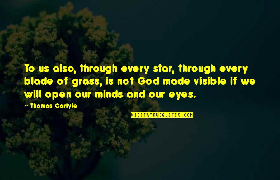 God Made Us Quotes By Thomas Carlyle: To us also, through every star, through every