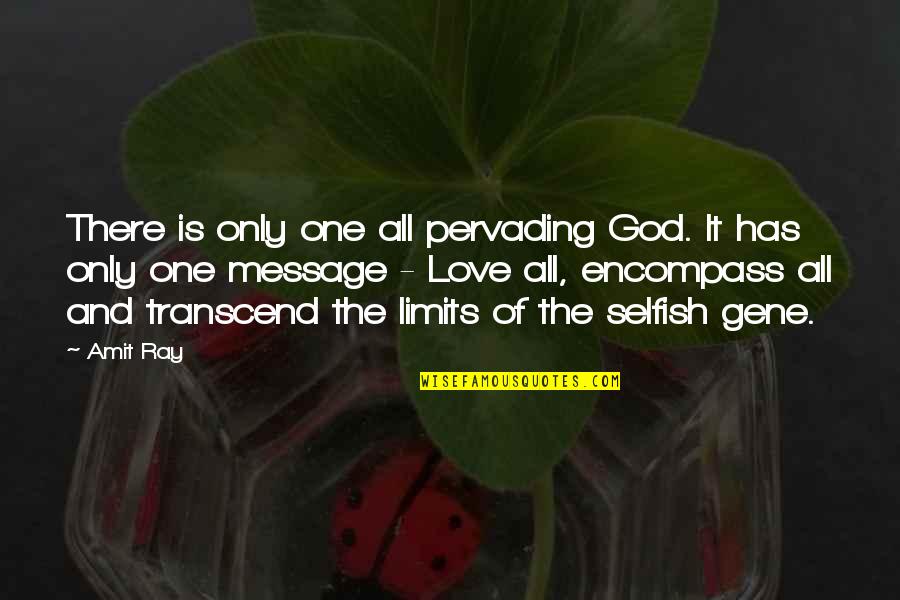 God Message Quotes By Amit Ray: There is only one all pervading God. It
