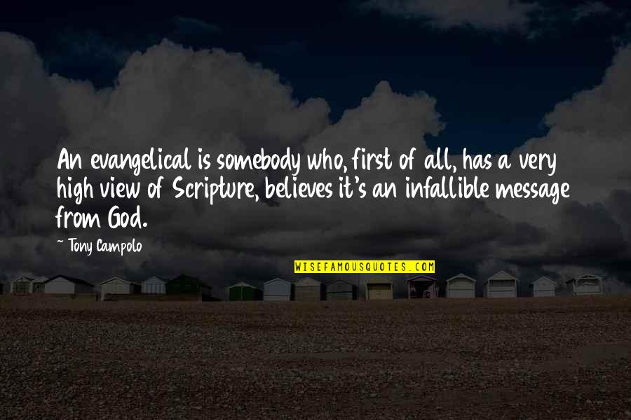 God Message Quotes By Tony Campolo: An evangelical is somebody who, first of all,