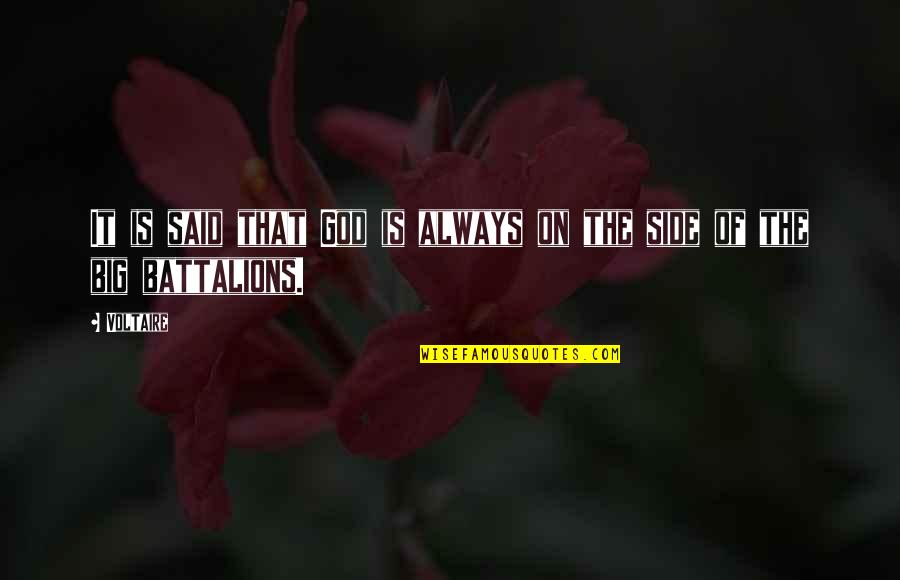 God My Side Quotes By Voltaire: It is said that God is always on
