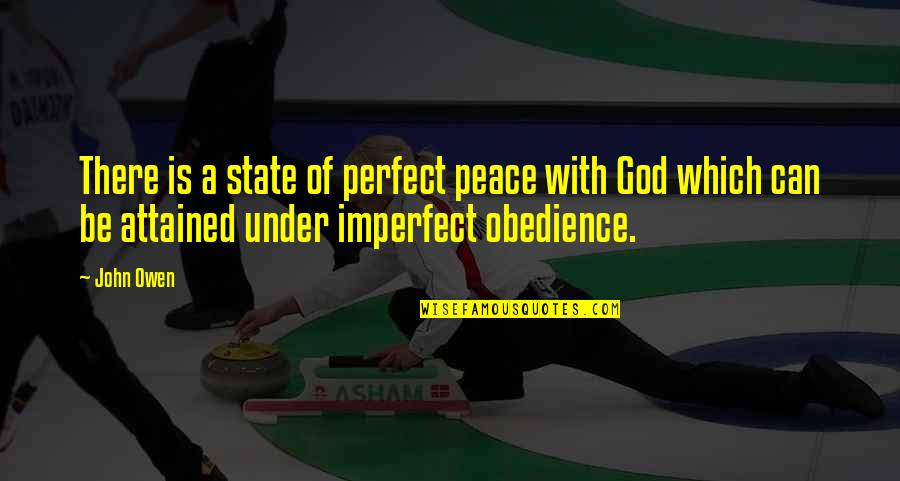 God Of Peace Quotes By John Owen: There is a state of perfect peace with