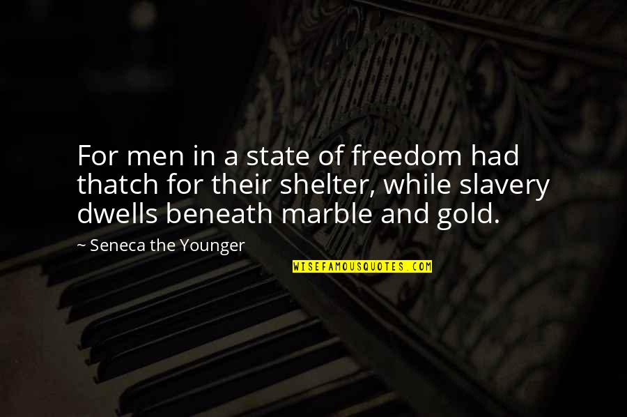 God Of War Ps4 Kratos Quotes By Seneca The Younger: For men in a state of freedom had