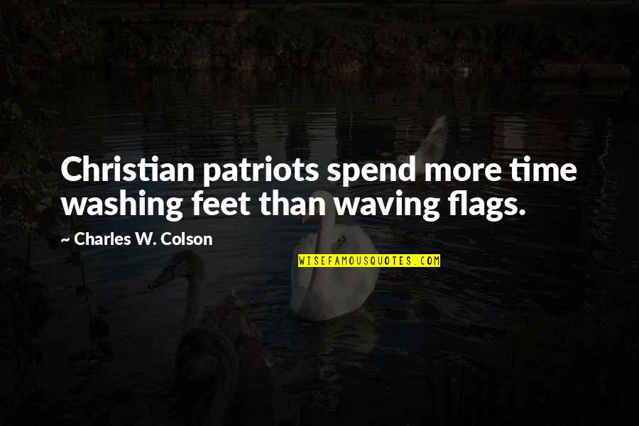 God Particle Quotes By Charles W. Colson: Christian patriots spend more time washing feet than