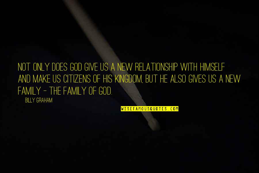 God Relationship Quotes By Billy Graham: Not only does God give us a new God Relationship Quotes By Billy Graham: Not only does God give us a new