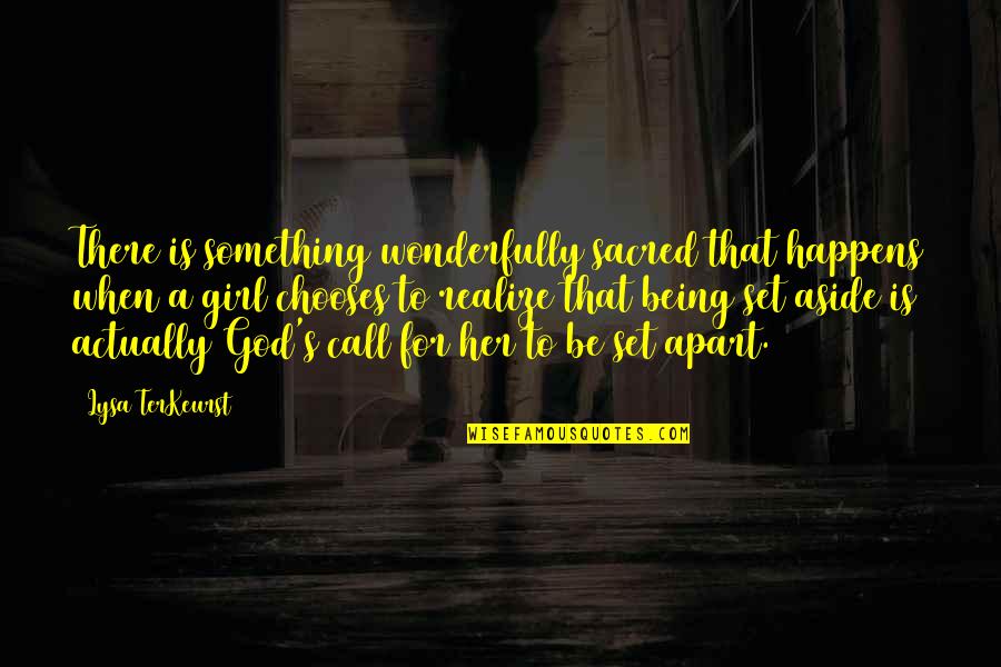 God S Call Quotes By Lysa TerKeurst: There is something wonderfully sacred that happens when God S Call Quotes By Lysa TerKeurst: There is something wonderfully sacred that happens when