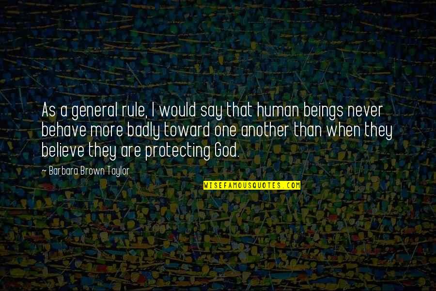 God S Rule Quotes By Barbara Brown Taylor: As a general rule, I would say that
