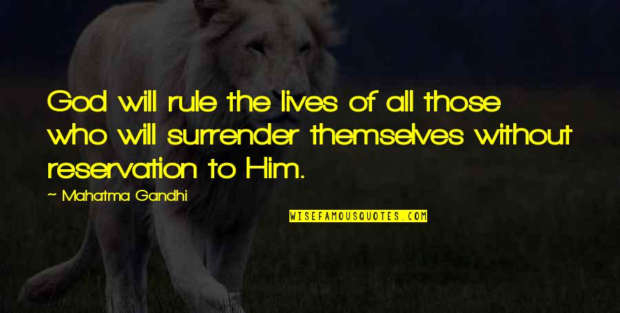 God S Rule Quotes By Mahatma Gandhi: God will rule the lives of all those