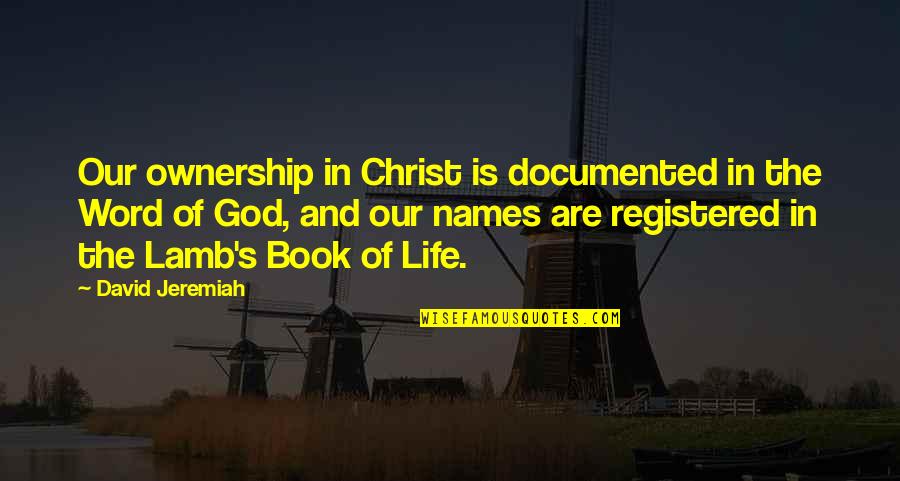 God S Word Quotes By David Jeremiah: Our ownership in Christ is documented in the God S Word Quotes By David Jeremiah: Our ownership in Christ is documented in the