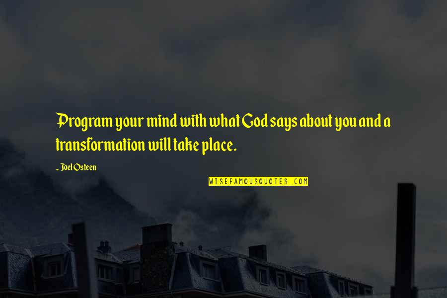 God Says Quotes By Joel Osteen: Program your mind with what God says about