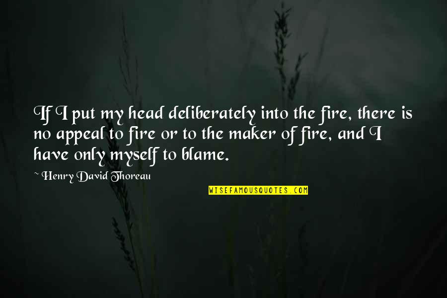 God Shankar Quotes By Henry David Thoreau: If I put my head deliberately into the